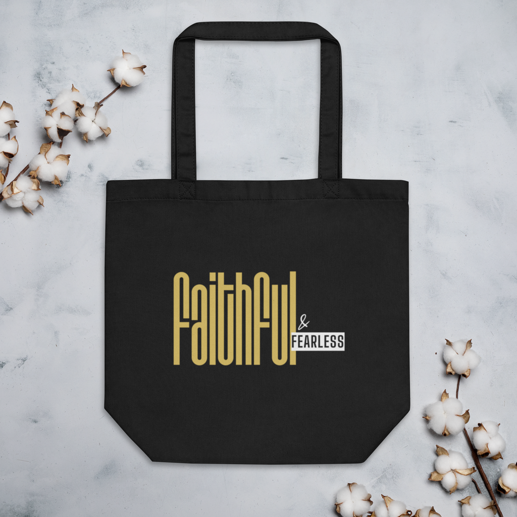 Faithful & Fearless, Organic Cotton Tote Bag